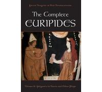 The Complete Euripides Volume II Electra and Other Plays (Poche)