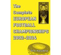 The Complete European Football Championships 2002-2024