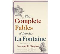 The Complete Fables of Jean De La Fontaine