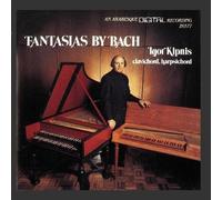 The Complete Fantasias of Johann Sebastian Bach by Igor Kipnis (2010-06-07)