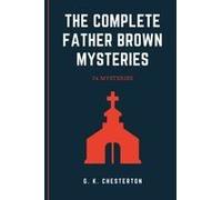 The Complete Father Brown Mysteries