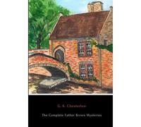 The Complete Father Brown Mysteries