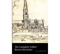 The Complete Father Brown Mysteries