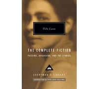 The Complete Fiction: Passing. Quicksand. And the Stories