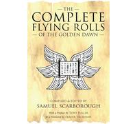 The Complete Flying Rolls of the Golden Dawn