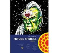 The Complete Future Shocks Volume One by Brian Bolland Alan Moore, Steve Moore, Dave Gibbons, Steve Dillon, Brian Bolland (Auteur)
