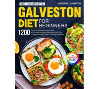 The Complete Galveston Diet For Beginners