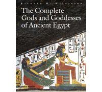 The Complete Gods and Goddesses of Ancient Egypt (Hardback) /anglais