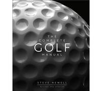 The Complete Golf Manual by Steve Newell Unknown (Auteur)