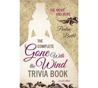 The Complete Gone With the Wind Trivia Book by Pauline Bartel Pauline Bartel, (Auteur)