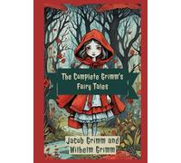 The Complete Grimm’s Fairy Tales
