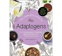 Guide des adaptogènes : Ashwagandha à Rhodiola - plantes médicinales qui guérissent