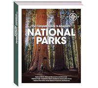 The Complete Guide to America’s National Parks