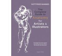 The Complete Guide to Anatomy for Artists & Illustrators - [Version Originale] Inconnu (Auteur)