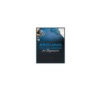 The Complete Guide To Arduino Programming