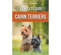 The Complete Guide to Cairn Terriers - Vanessa Richie - LP Media Inc. - Livre en Anglais - Paperback Vanessa RichieVanessa Richie (Auteur)
