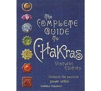 The Complete Guide to Chakras: Vintage Edition: Unleash the Positive Power Within
