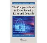 The Complete Guide To Cybersecurity Risks And Controls (Internal Audit And It Audit) (Hardcover) Anne Kohnke, Dan Shoemaker, Ken E Sigler (Auteur)