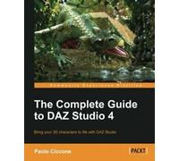 The Complete Guide to Daz Studio 4. Ciccone, Paolo New.=