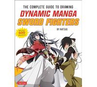 The Complete Guide to Drawing Dynamic Manga Sword Fighters