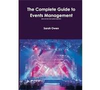 The Complete Guide to Events Management updated August 2013 by Sarah Owen Other Book Sarah Owen (Auteur)