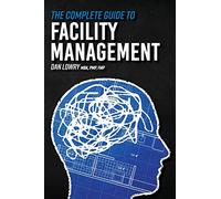 The Complete Guide to Facility Management