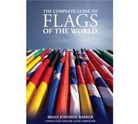 The Complete Guide to Flags of the World