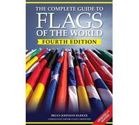 The Complete Guide to Flags of the World, 4th Edition - Brian Johnson-Barker - IMM Lifestyle Books - ebook (ePub) - Livre