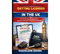 The Complete Guide to Getting Licensed in the UK: Step-by-Step Help with Applications, Documents, DBS Checks, and Local Council Approval