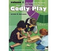 The Complete Guide to Godly Play: How To Lead Godly Play Lessons (1)