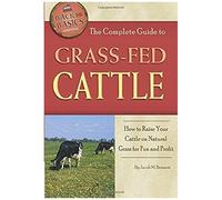 The Complete Guide To Grass-Fed Cattle