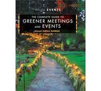 The Complete Guide to Greener Meetings and Events by Samuel deBlanc International Special Events Society ISES Goldblatt Hardcover Book Samuel deBlanc International Special Events Society ISES Goldblat