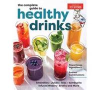 The Complete Guide to Healthy Drinks by Americas Test Kitchen Americas Test Kitchen (Auteur)