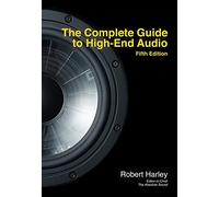 The Complete Guide to High-End Audio