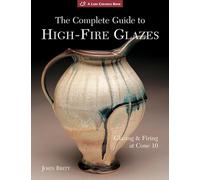 The Complete Guide to High-Fire Glazes: Glazing & Firing at Cone 10