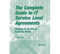 The Complete Guide To I.T. Service Level Agreements