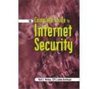 The Complete Guide to Internet Security Jim Breithaupt, Mark S. Merkow (Auteur)