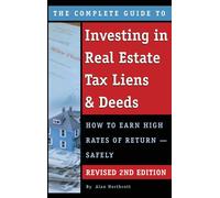 The Complete Guide To Investing In Real Estate Tax Liens & Deeds