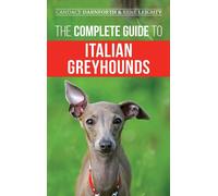 The Complete Guide To Italian Greyhounds