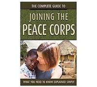 The Complete Guide to Joining the Peace Corps Sharlee Dimenichi (Auteur)