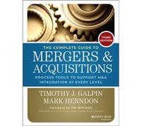 The Complete Guide to Mergers and Acquisitions by Timothy J. Galpin Timothy J. Galpin (Auteur)