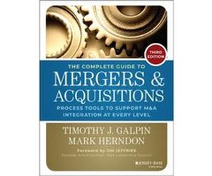 The Complete Guide to Mergers and Acquisitions by Timothy J. Galpin Timothy J. Galpin (Auteur)