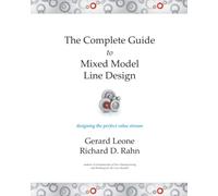 The Complete Guide to Mixed Model Line Design: Designing the Perfect Value Stream