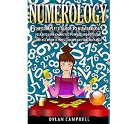 The Complete Guide To Numerology