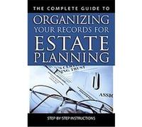 The Complete Guide to Organizing Your Records for Estate Planning Cecelia Redmond (Auteur)