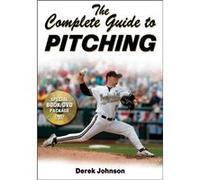 The Complete Guide to Pitching by Derek Johnson Derek Johnson (Auteur)