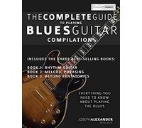 The Complete Guide To Playing Blues Guitar - Compilation