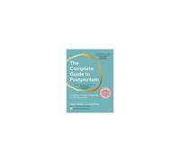 The Complete Guide To Postpartum