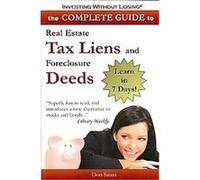 The Complete Guide to Real Estate Tax Liens and Foreclosure Deeds, Investing Without Losing D. Sausa (Auteur)