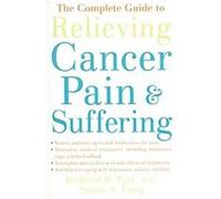 The Complete Guide to Relieving Cancer Pain And Suffering Richard B. Patt, Susan S. Lang (Auteur)